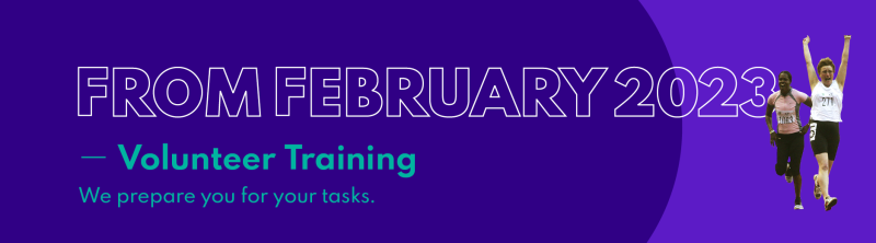 "From February 2023 - Volunteer Training. We prepare you for your tasks."